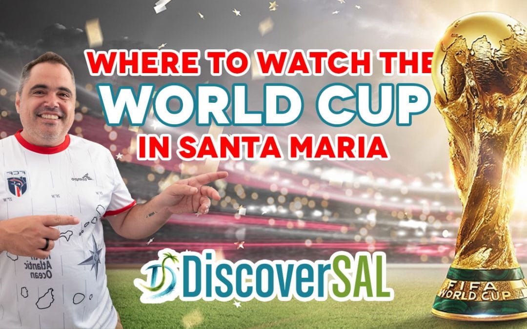 Where to Watch the World Cup in Santa Maria, Sal
